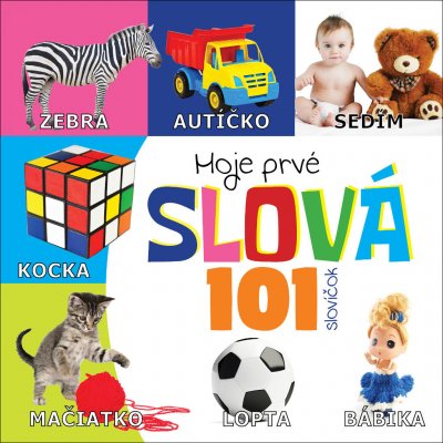 Moje prvé slová 101 slovíčok - Boris Kováč - Btapress – Zbozi.Blesk.cz