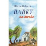 Babky na divoko - Holcová Milena – Hledejceny.cz