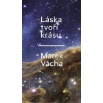Láska tvoří krásu - Marek Orko Vácha – Sleviste.cz