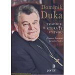 Duka Dominik: Tradice, která je výzvou – Hledejceny.cz