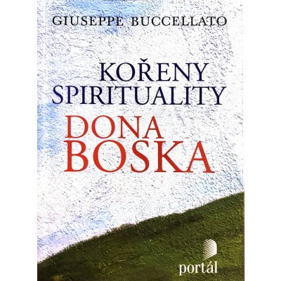 Kořeny spirituality Dona Boska – Zboží Mobilmania