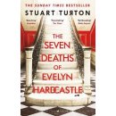 The Seven Deaths of Evelyn Hardcas - Stuart Turton