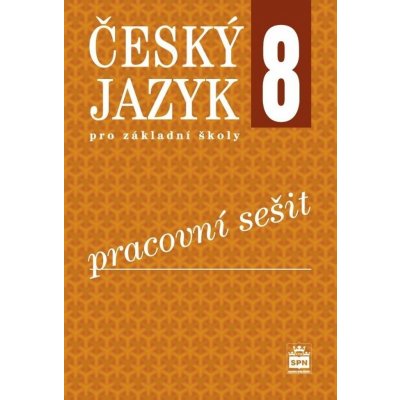 Český jazyk 8 pro základní školy Pracovní sešit – Sleviste.cz