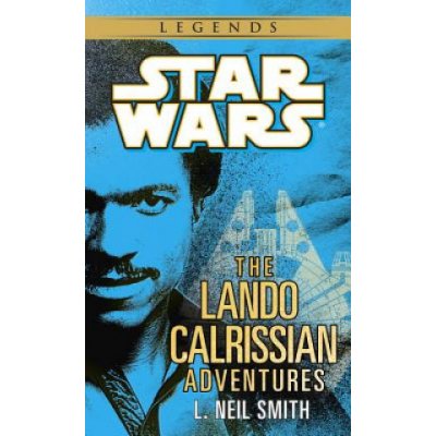 The Adventures of Lando Calrissian: Star Wars Legends – Zbozi.Blesk.cz