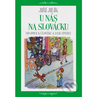 U nás na Slovácku - Jiří Jilík – Sleviste.cz