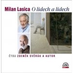 Milan Lasica O lidech a lidech - Zdeněk Svěrák, Milan Lasica – Hledejceny.cz