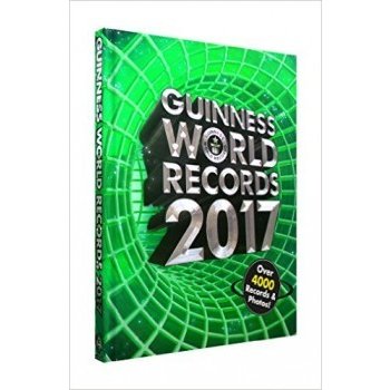 Guinness World Records 2017 - nové rekordy - kolektiv autorů