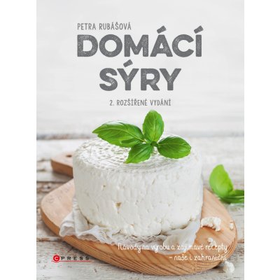 Domácí sýry, 2. rozšířené vydání - Petra Rubášová – Zboží Mobilmania