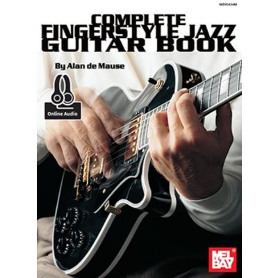 Alan de Mause: Complete Fingerstyle Jazz Guitar noty, tabulatury na kytaru + audio – Hledejceny.cz