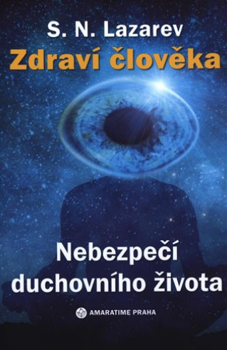 Nebezpečí duchovního života - Sergej N. Lazarev