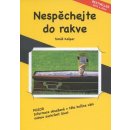 Nespěchejte do rakve - Kašpar Tomáš