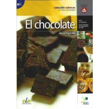 El Chocolate: Lecturas Graduadas Level B1