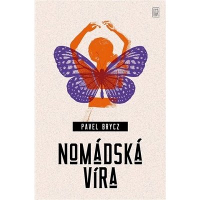 Nomádská víra - Pavel Brycz – Zbozi.Blesk.cz