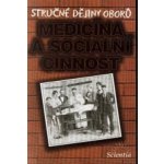 Stručné dějiny oborů - medicína a sociální činnost - Cuřínová Ludmila – Hledejceny.cz