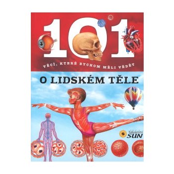 101 věcí, které bychom měli vědět o lidském těle - Kol.