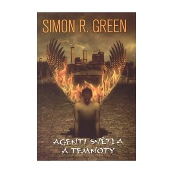 Agenti světla a temnoty Simon R. Green