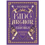 Story of King Arthur and Hisghts Pyle Howard – Hledejceny.cz