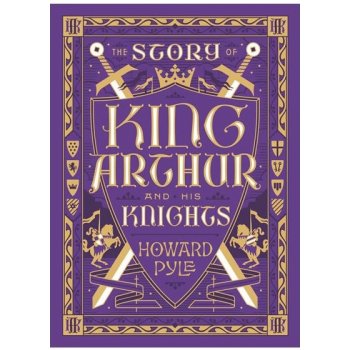 Story of King Arthur and Hisghts Pyle Howard