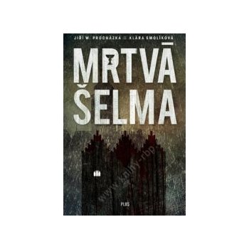 Mrtvá šelma - Klára Smolíková, Jiří Walker Procházka