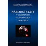 Národní státy v globálních ekonomických procesech - Jiránková Martina – Hledejceny.cz