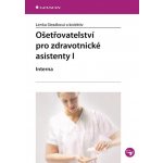 Ošetřovatelství pro zdravotnické asistenty I – Hledejceny.cz