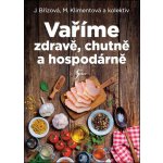 Vaříme zdravě, chutně a hospodárně – Zboží Mobilmania