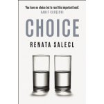 The Tyranny of Choice - R. Salecl – Hledejceny.cz