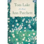 Tom Lake - Ann Patchett – Hledejceny.cz