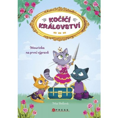 Kočičí království - Mourinka na první výpravě - Mia Bellová