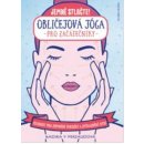 Obličejová jóga pro začátečníky - Nadira V Persaudová