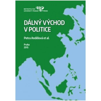 Dálný východ v politice – Andělová Petra – Zboží Mobilmania