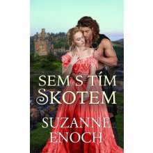 Sem s tím Skotem - Suzanne Enoch