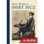Smrt Múz - Marie Michlová – Hledejceny.cz