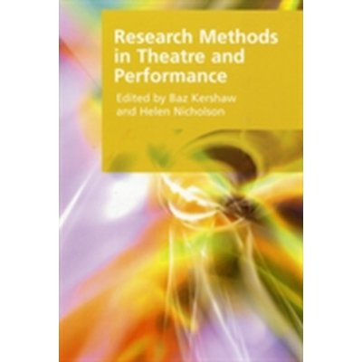 Research Methods in Theatre and Performance