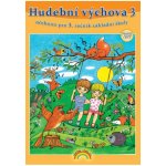 Hudební výchova 3 (učebnice) pro 3. ročník ZŠ – Hledejceny.cz