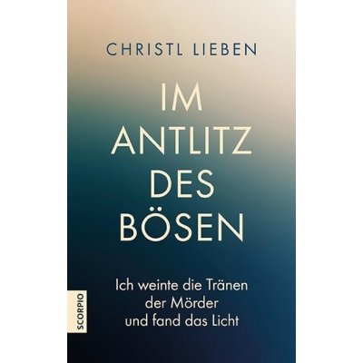 Im Antlitz des Bsen Lieben ChristlPaperback – Zbozi.Blesk.cz