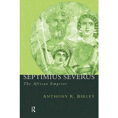 The African Emperor - Septimius Severus