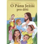 O Pánu Ježíši pro děti – Zbozi.Blesk.cz