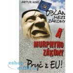 Vydavatelství En Face Občan mezi zákony a Murphyho zákony / Pryč z EU! – Sleviste.cz