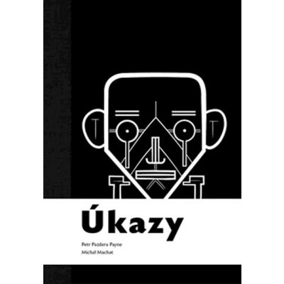 Úkazy - Petr Pazdera Payne, Michal Machat