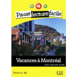 PAUSE LF Niveau 3 - A2 VACANCES A MONTRÉAL + CD