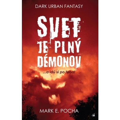 Svet je plný démonov - Mark E. Pocha