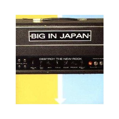 Big In Japan - Destroy The New Rock – Zbozi.Blesk.cz