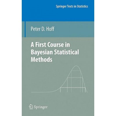 First Course in Bayesian Statistical Methods