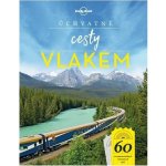 Úchvatné cesty vlakem - kolektiv – Sleviste.cz