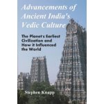 Advancements of Ancient India's Vedic Culture: The Planet's Earliest Civilization and How it Influenced the World – Hledejceny.cz