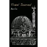 Travel Journal: Berlin - Marisa Vestita – Hledejceny.cz