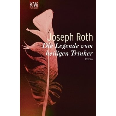 Die Legende vom heiligen Trinker - Joseph Roth – Zboží Mobilmania