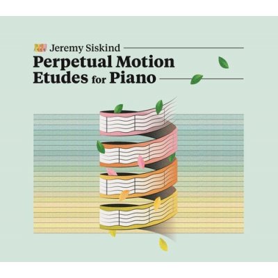 Jeremy Siskind - Perpetual Motion Etudes for Piano CD