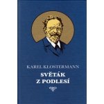 Světák z Podlesí - Klostermann Karel – Hledejceny.cz
